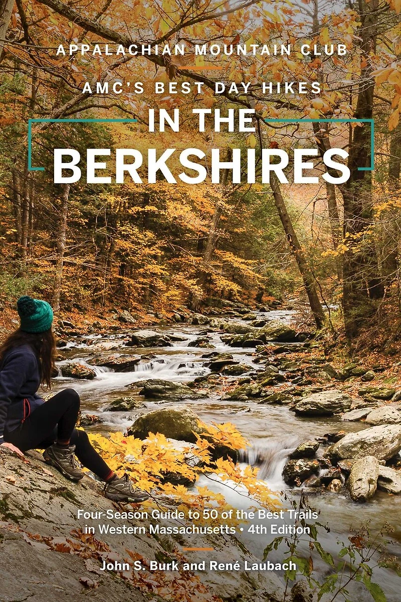 AMC's Best Day Hikes the Berkshires: Four-Season Guide to 50 of Trails Western Massachusetts
