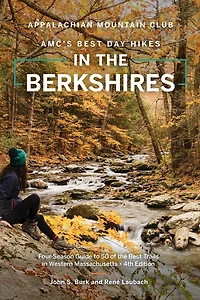 AMC's Best Day Hikes the Berkshires: Four-Season Guide to 50 of Trails Western Massachusetts