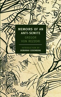 Memoirs of an Anti-Semite: A Novel Five Stories
