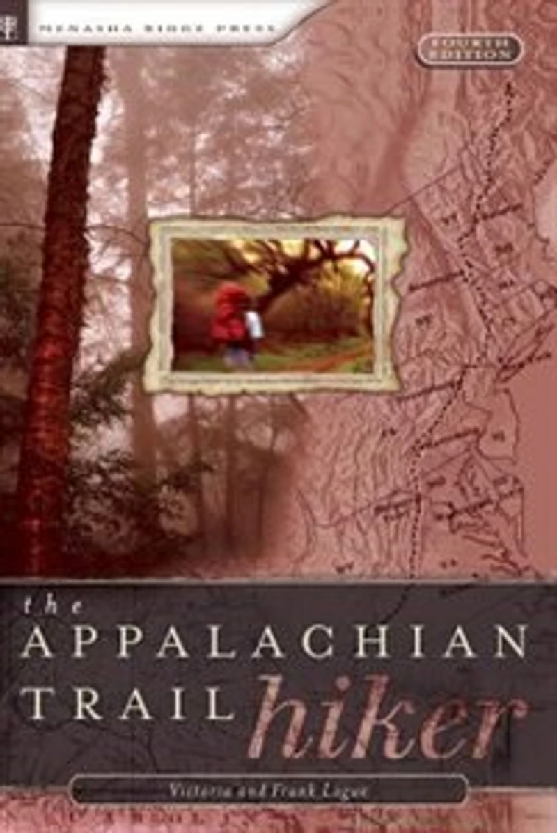 Appalachian Trail Hiker: Trail-Proven Advice for Hikes of Any Length