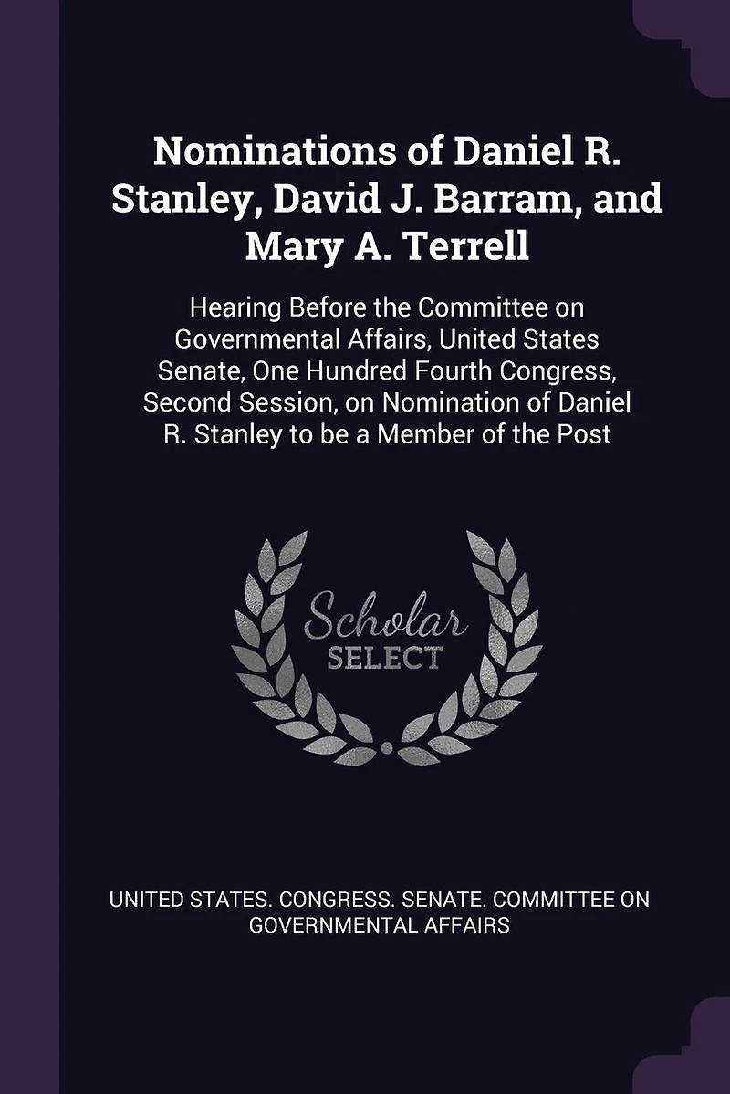Nominations of Daniel R. Stanley, David J. Barram, and Mary A. Terrell: Hearing Before the Committee on Governmental Affairs, United States Senate, One Hundred Fourth Congress, Second Session, Nomination Stanley to be a Member Post