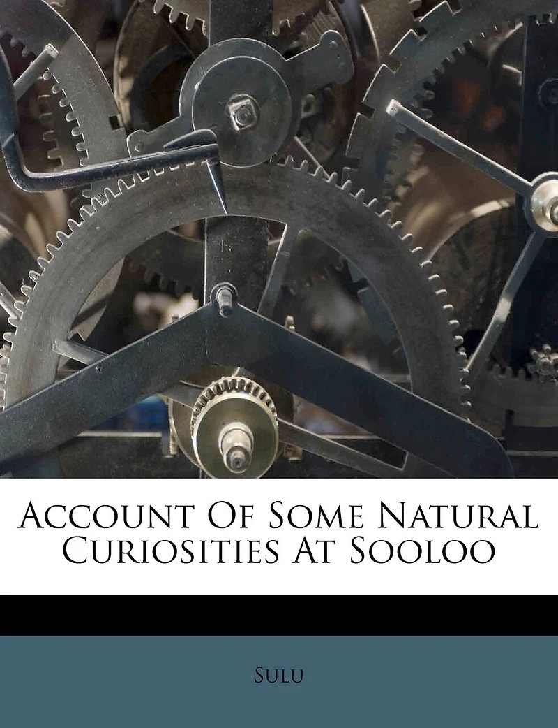 Account Of Some Natural Curiosities At Sooloo