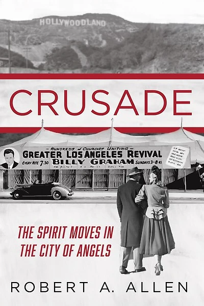 Crusade: the Spirit Moves City of Angels