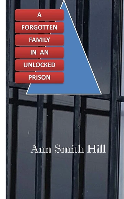 A Forgotten Family in an Unlocked Prison