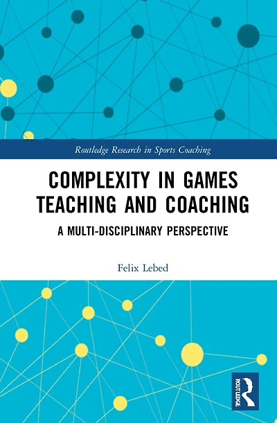 Complexity Games Teaching and Coaching: A Multi-Disciplinary Perspective