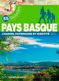 55 balades en Pays basque: charme, patrimoine et identité