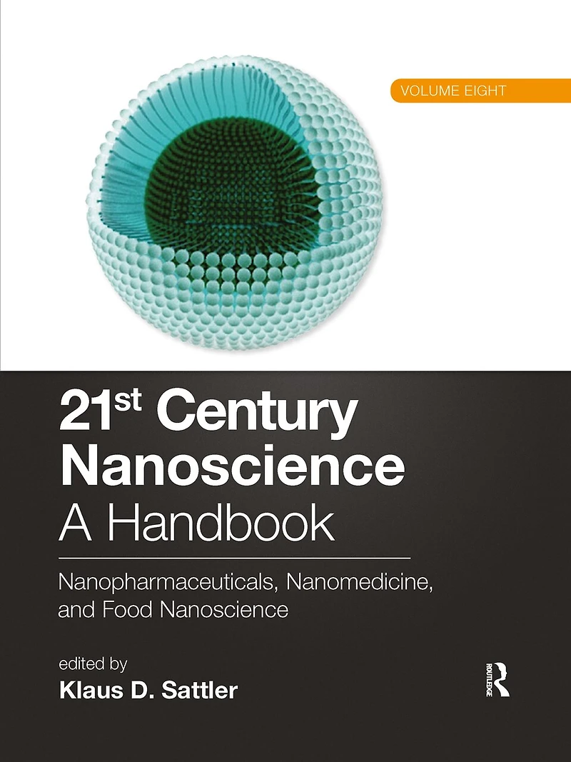 21st Century Nanoscience - A Handbook: Nanopharmaceuticals, Nanomedicine, and Food (Volume Eight)