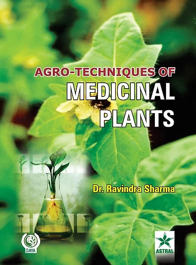 Agro Techniques of Medicinal Plants