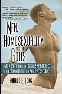 Men, Homosexuality, and the Gods: An Exploration into Religious Significance of Male Homosexuality World Perspective