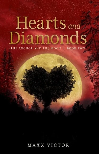 Hearts and Diamonds: The Anchor and the Moon Book Two