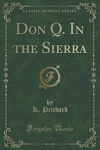 Don Q. In the Sierra (Classic Reprint)
