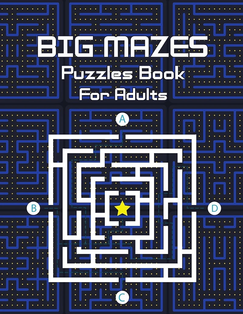 Big Mazes Puzzles Book For Adults: Challenge and Fun for your Brain, Star Mazes, Double Mazes, Quad Mazes Level Mazes Books for Beginner to Expert, Mindful Maze Activity Book