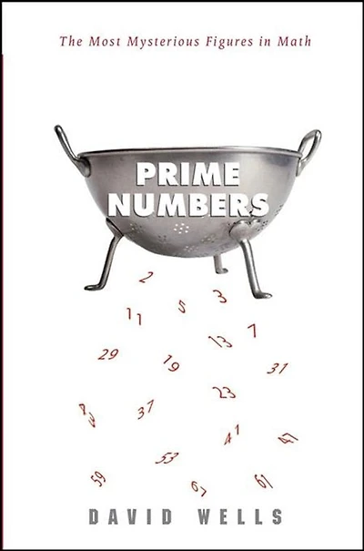 Prime Numbers: The Most Mysterious Figures Math