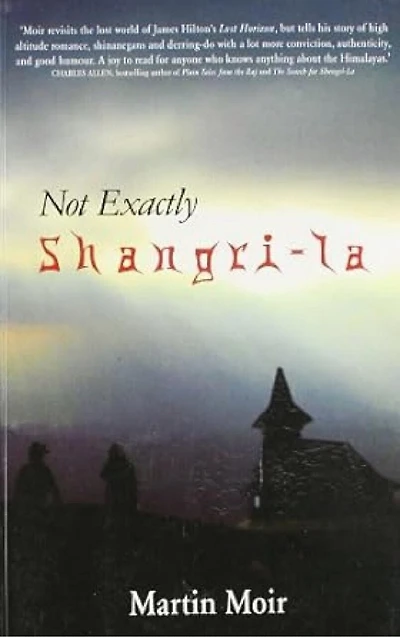 Not Exactly Shangri - La