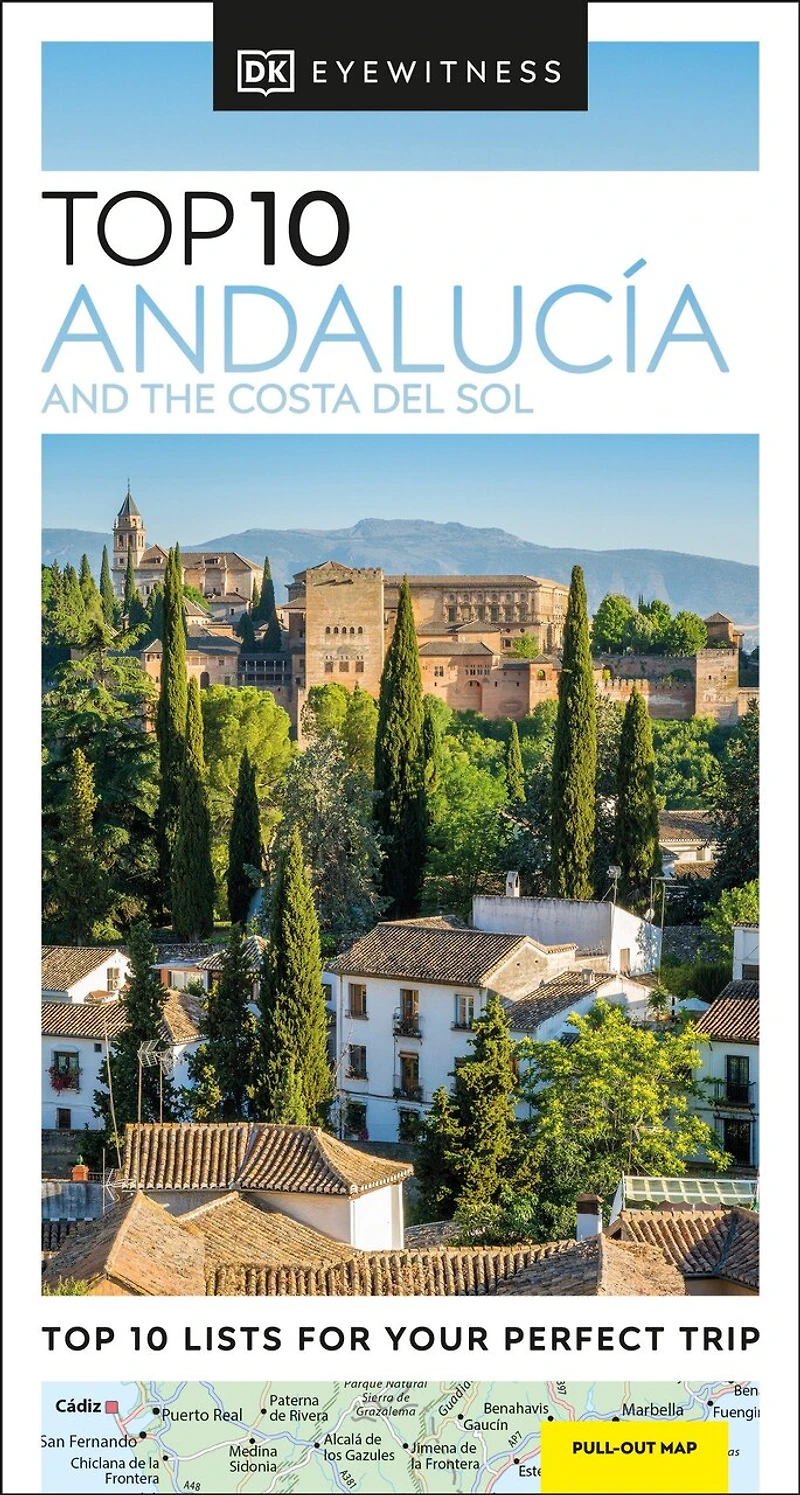DK Top 10 Andalucía and the Costa del Sol: lists for your perfect trip, plus an all-weather folded map