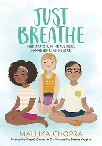 Just Breathe: Meditation, Mindfulness, Movement, And More
