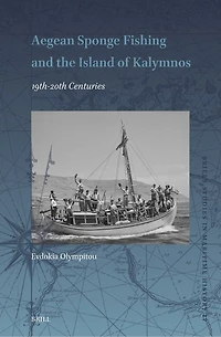 Aegean Sponge Fishing and the Island of Kalymnos (19th–20th Centuries)