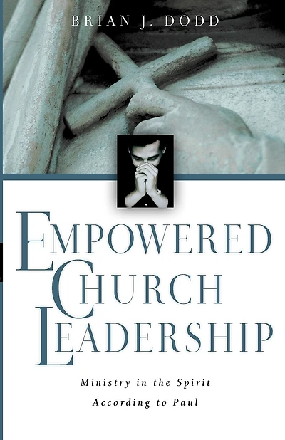 Empowered Church Leadership: Ministry in the Spirit According to Paul
