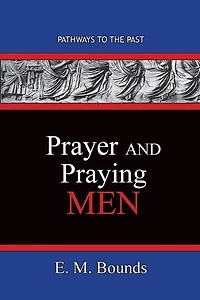Prayer and Praying Men: Pathways To The Past