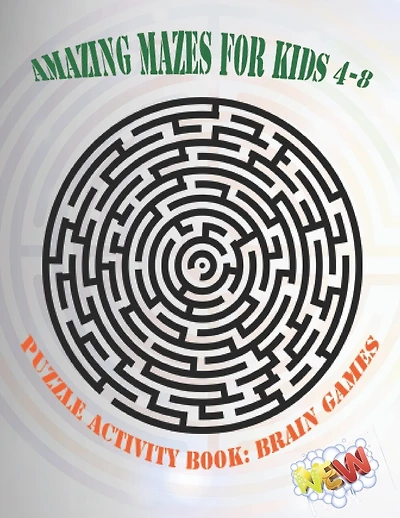 Amazing Mazes for Kids 4-8 (Puzzle Activity Book: Brain Games): Fun Mazes Book for Kids