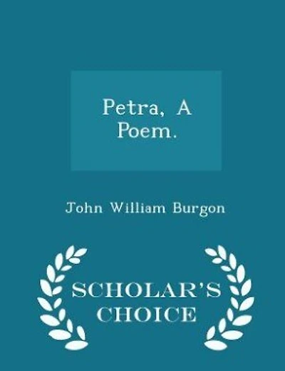 Petra, A Poem. - Scholar's Choice Edition