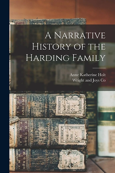A Narrative History of the Harding Family