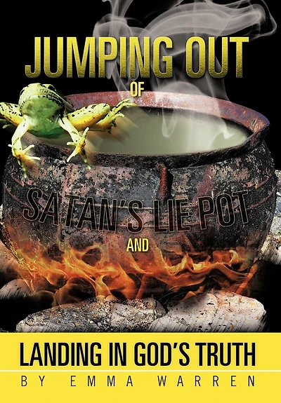 Jumping Out Of Satan's Lie Pot And Landing God's Truth