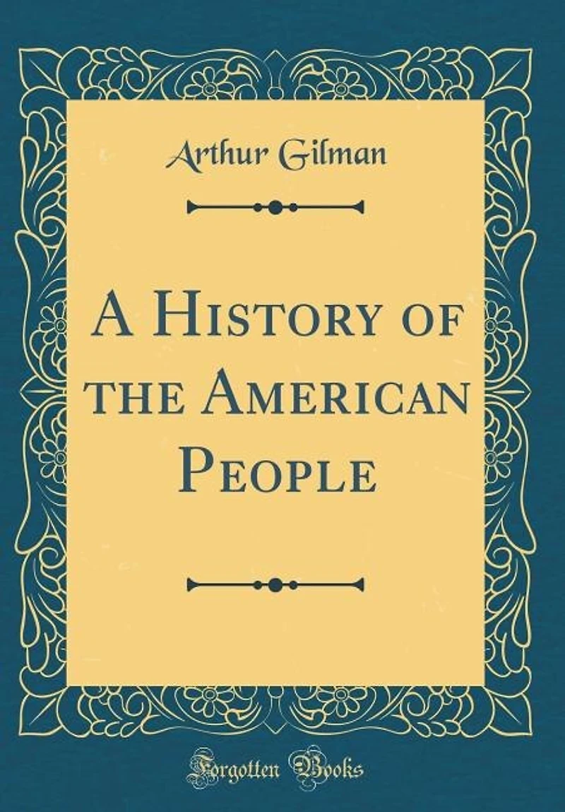 A History of the American People (Classic Reprint