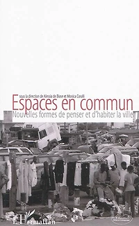 Espaces en commun - nouvelles formes de penser et d'habiter