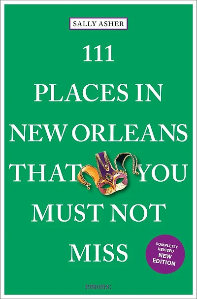 111 Places in New Orleans That You Must Not Miss
