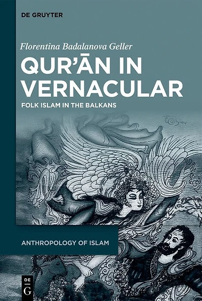 Qur'ān in Vernacular: Folk Islam in the Balkans