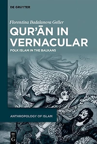 Qur'ān in Vernacular: Folk Islam in the Balkans
