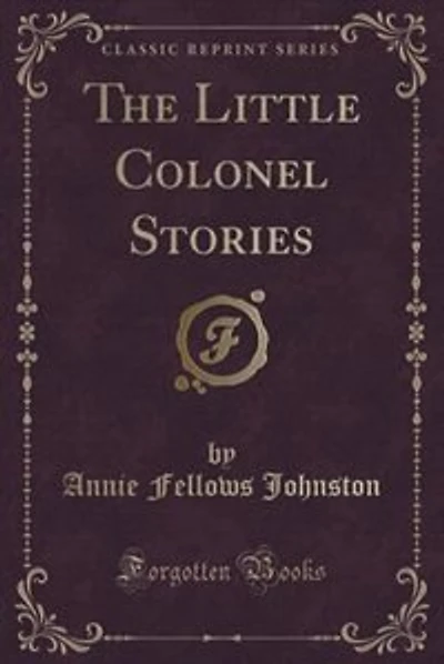 The Little Colonel Stories (Classic Reprint)