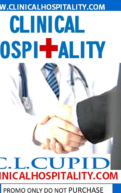 Clinical Hospitality: How to Turn ANY Patient into a Loyal Customer