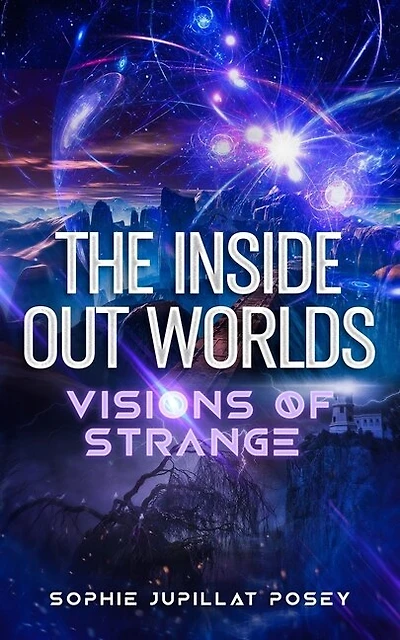 The Inside Out Worlds: Visions of Strange