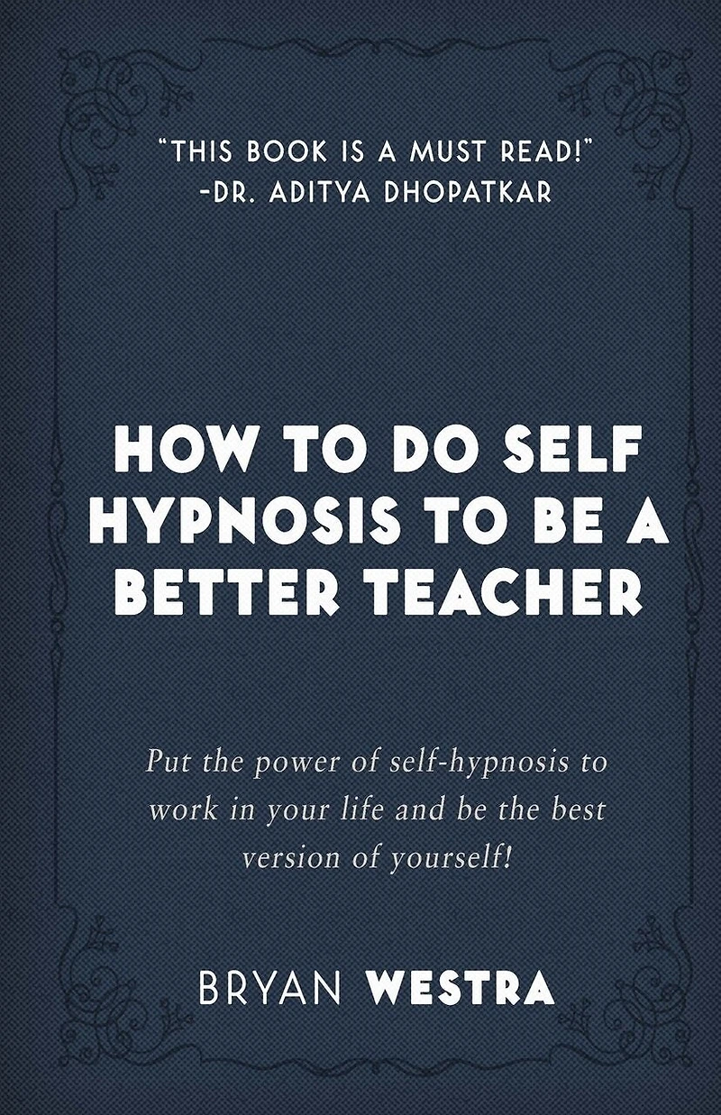 How To Do Self Hypnosis To Be A Better Teacher