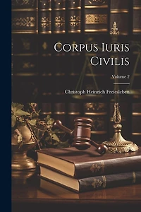 Corpus Iuris Civilis; Volume 2