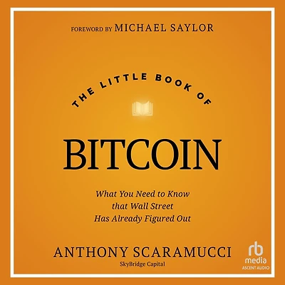 The Little Book of Bitcoin: What You Need to Know that Wall Street Has Already Figured Out
