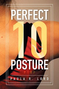 Perfect 10 Posture: Applying Pilates and Posture Training for Success Gymnastics (and Other Sports)