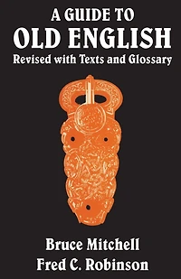A Guide to Old English: Revised with Texts and Glossary