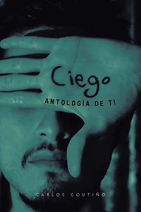 Ciego: Antologia de Ti