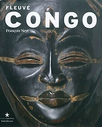Fleuve Congo, arts d'Afrique centrale, correspondances et mutations des formes