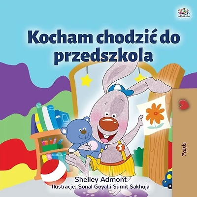 I Love to Go to Daycare (Polish Children's Book)