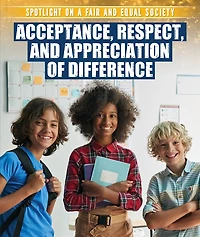 Acceptance, Respect, and Appreciation of Difference