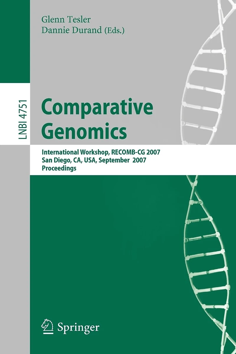 Comparative Genomics: RECOMB 2007, International Workshop, RECOMB-CG 2007, San Diego, CA, USA, September 16-18, 2007, Proceedings