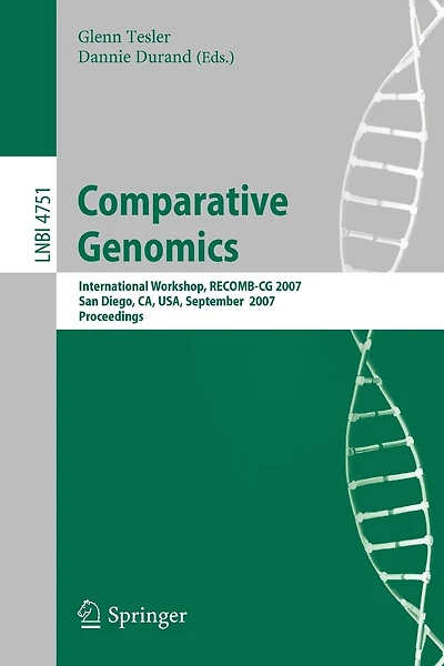 Comparative Genomics: RECOMB 2007, International Workshop, RECOMB-CG 2007, San Diego, CA, USA, September 16-18, 2007, Proceedings