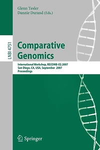 Comparative Genomics: RECOMB 2007, International Workshop, RECOMB-CG 2007, San Diego, CA, USA, September 16-18, 2007, Proceedings