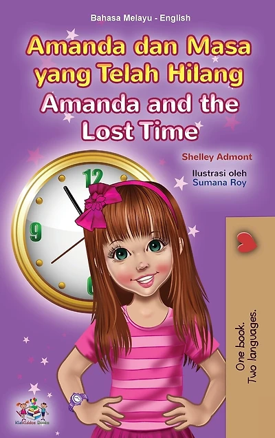 Amanda and the Lost Time (Malay English Bilingual Book for Kids)