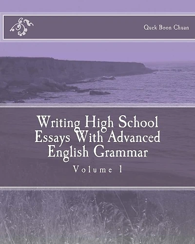 Writing High School Essays With Advanced English Grammar