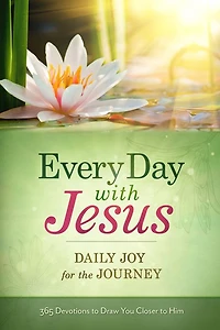 Every Day with Jesus: Daily Joy for the Journey